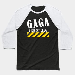 Gaga Birthday Crew w Baseball T-Shirt